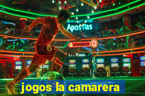 jogos la camarera